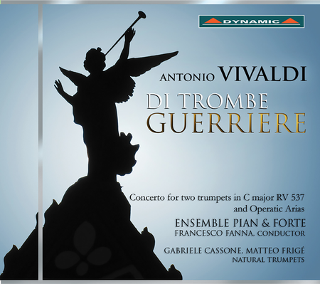 Di trombe guerriere - 2 Trumpets Concerto in C Major & Operatic Arias with Trumpet