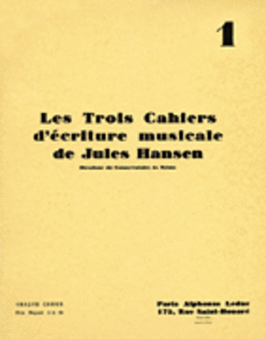 Les Trois Cahiers d'ecriture Musicale de Jules Hansen