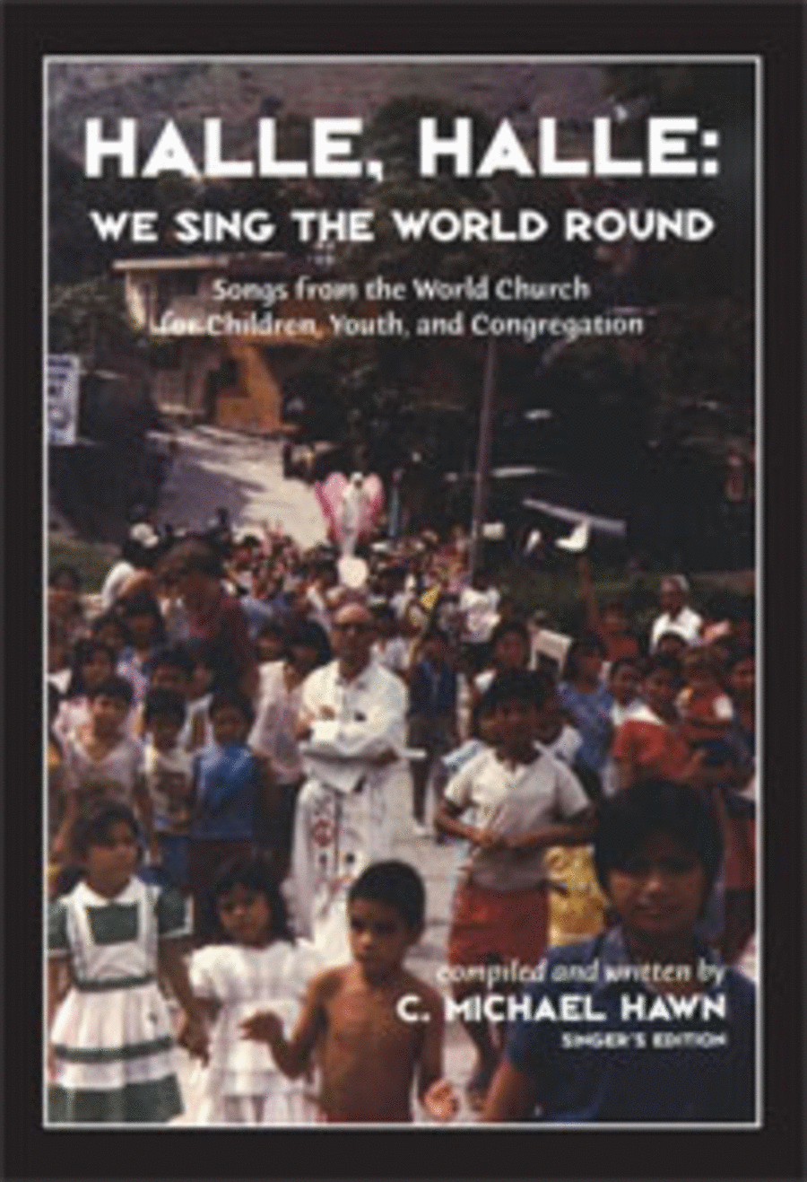 Halle, Halle We Sing the World Round [Singers Edition] Choir scores gallery preview page 1