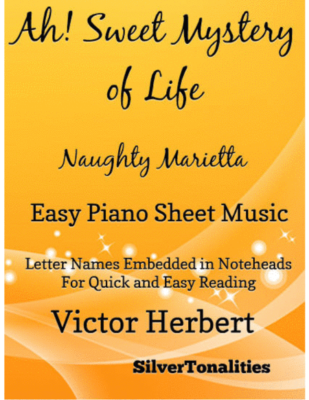 Ah Sweet Mystery of Life Naughty Marietta Easy Piano Sheet Music