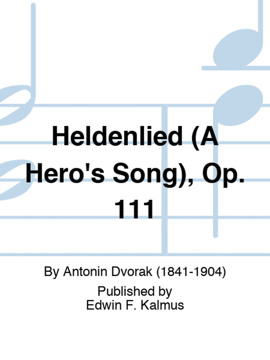 Heldenlied (A Hero's Song), Op. 111