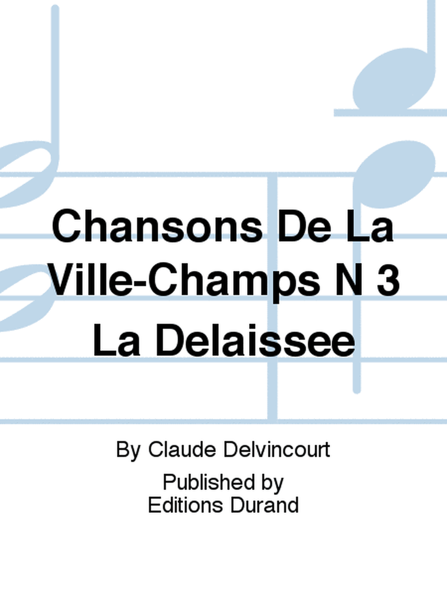 Chansons De La Ville-Champs N 3 La Delaissee