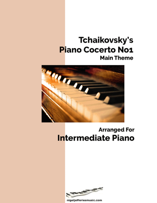 Book cover for Tchaikovsky's Piano Concerto No1 (Main Theme) arranged for intermediate piano