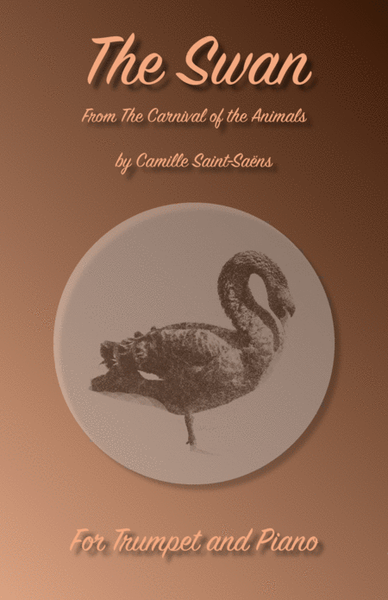 The Swan, (Le Cygne), by Saint-Saens, for Trumpet and Piano