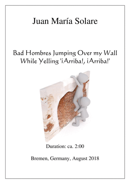 Bad Hombres Jumping Over my Wall While Yelling '¡Arriba!, ¡Arriba!' image number null