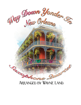 Book cover for Way Down Yonder In New Orleans (Saxophone Quartet)
