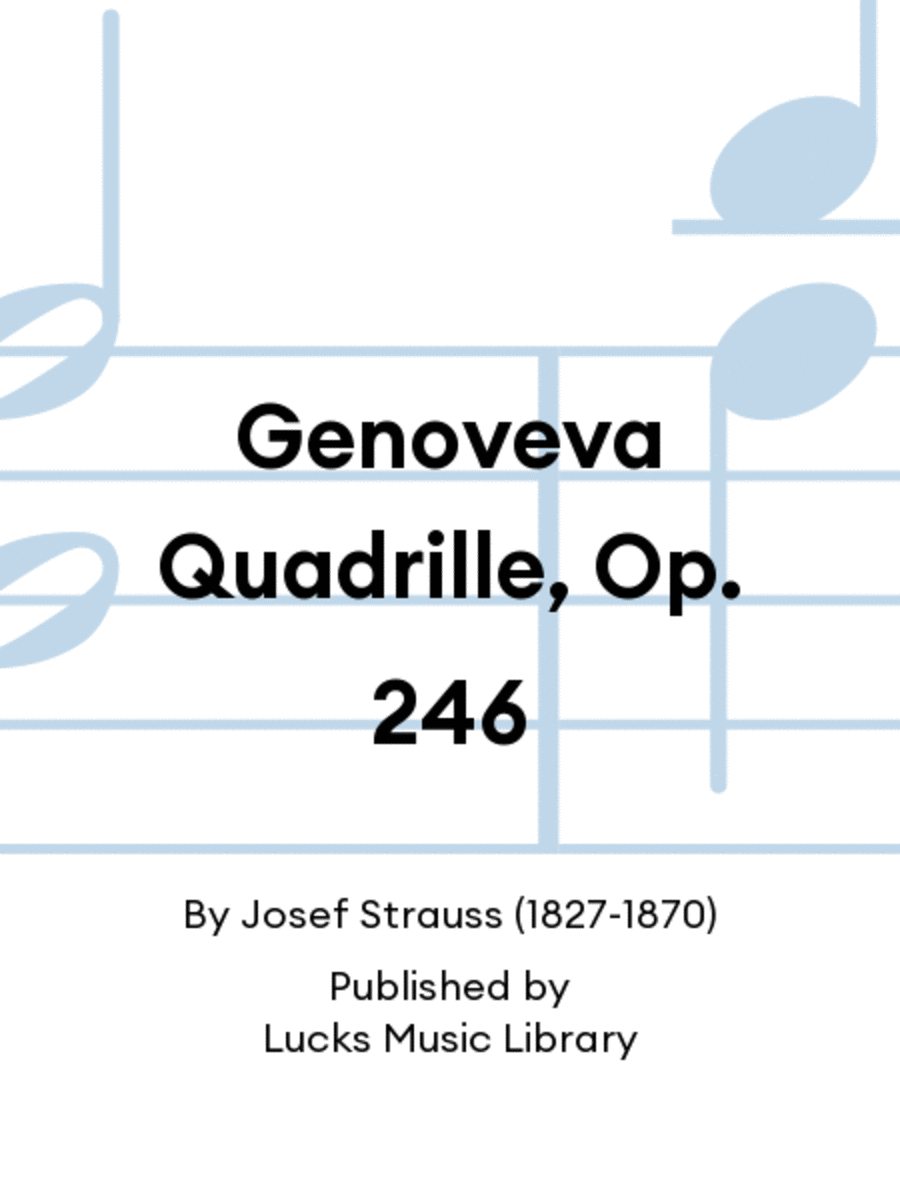 Genoveva Quadrille, Op. 246
