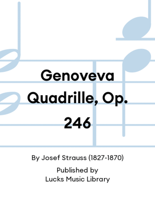 Genoveva Quadrille, Op. 246