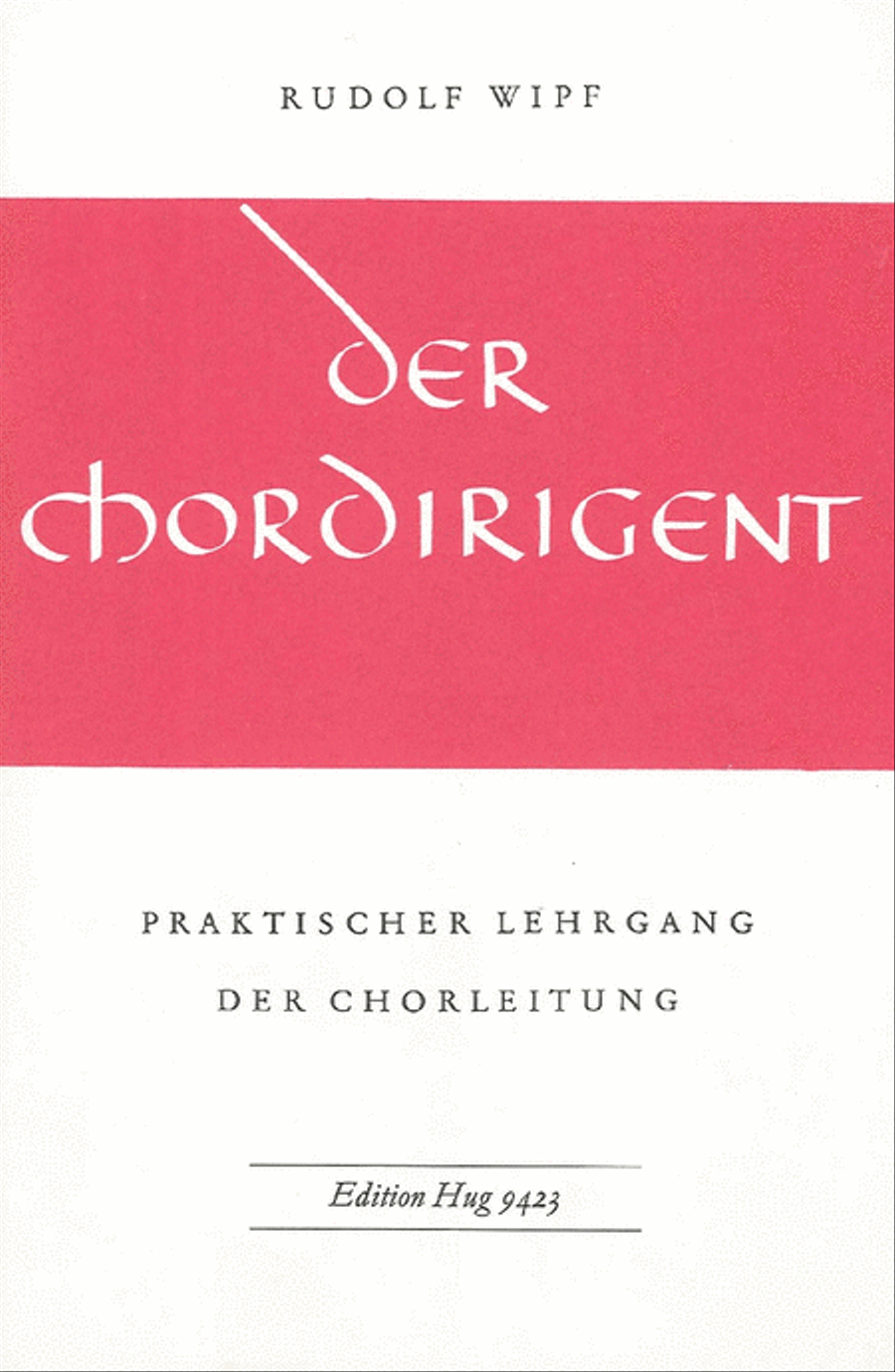 Der Chordirigent