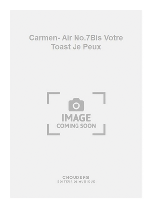 Carmen- Air No.7Bis Votre Toast Je Peux