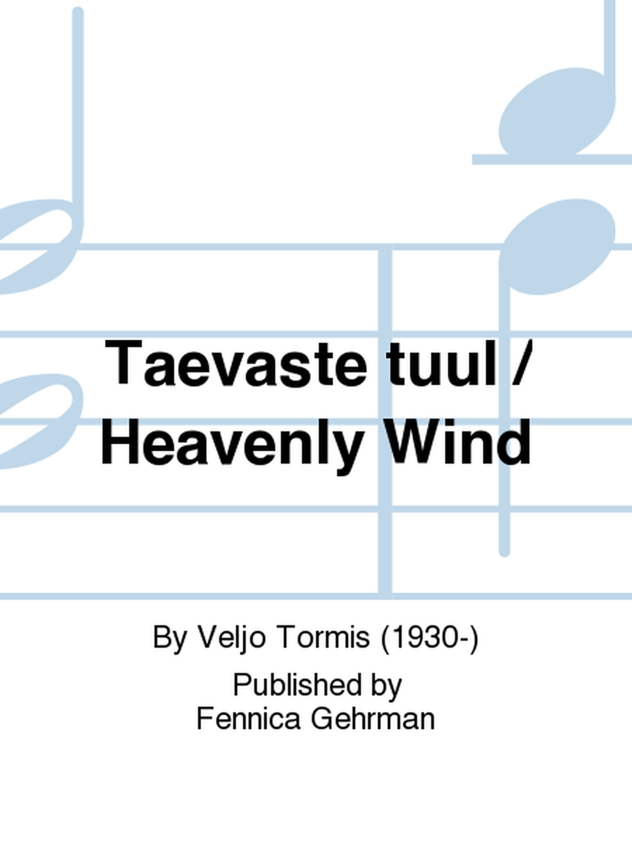 Taevaste tuul / Heavenly Wind