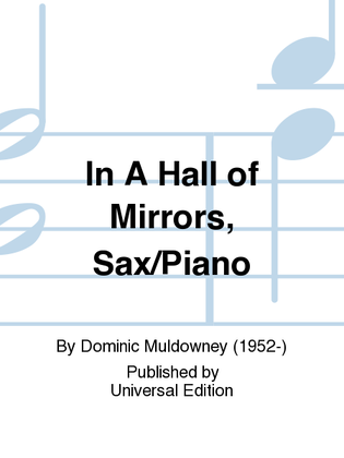In A Hall of Mirrors, Sax/Piano