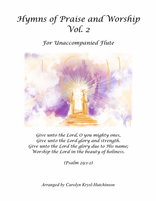 Hymns of Praise and Worship, Vol. 2 for Unaccompanied Flute