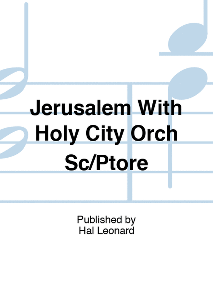 Jerusalem With Holy City Orch Sc/Ptore