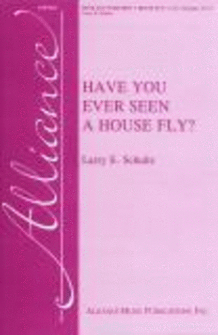 Have You Ever Seen a House Fly?