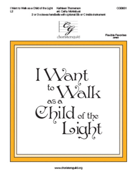 I Want to Walk as a Child of the Light (2 or 3 octaves) image number null