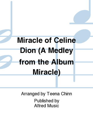 Book cover for Miracle of Celine Dion (A Medley from the Album Miracle)