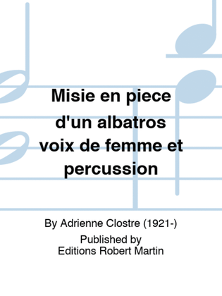 Misie en piece d'un albatros voix de femme et percussion