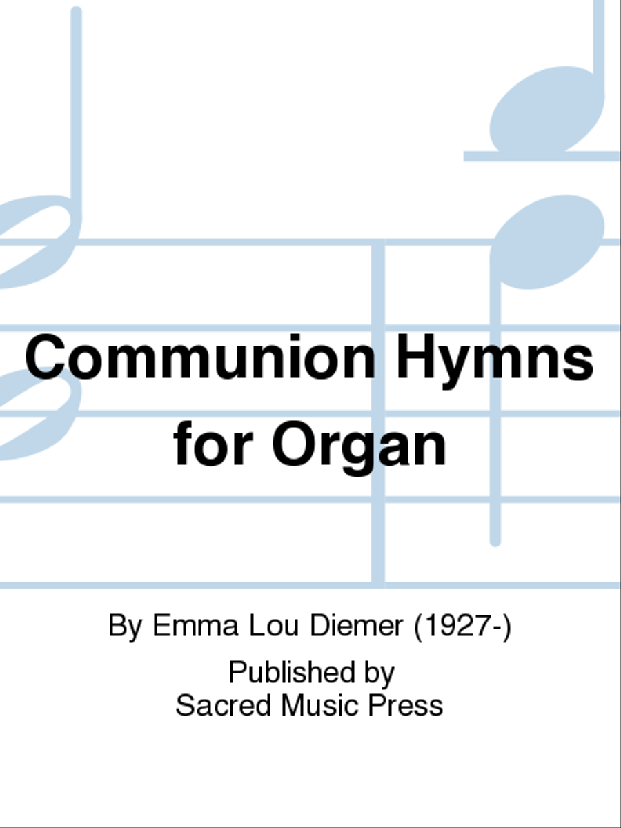 Communion Hymns For Organ