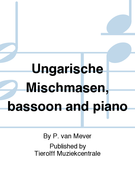 Hongaarse Poespas/Hungarian Hotch-Potch, Bassoon & Piano