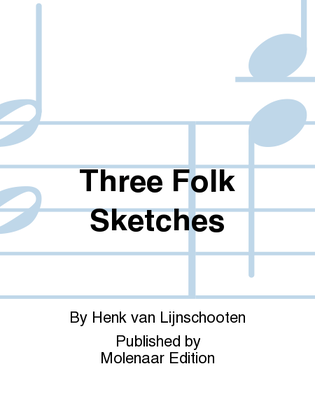 Three Folk Sketches