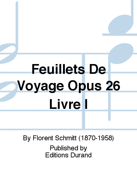 Feuillets De Voyage Opus 26 Livre I