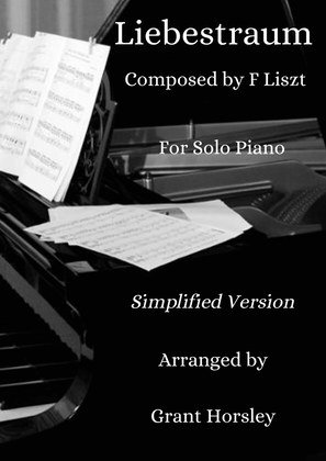Book cover for "Liebestraum"- F Liszt Piano Solo- Simplified Version- Advanced intermediate