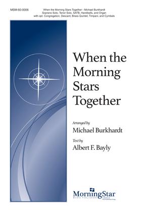 Book cover for When the Morning Stars Together (Choral Score)