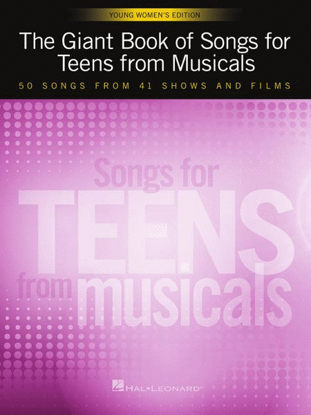 The Giant Book of Songs for Teens from Musicals – Young Women's Edition