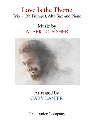 Book cover for LOVE IS THE THEME (Trio – Bb Trumpet, Alto Sax & Piano with Score/Parts)