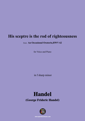 Handel-His sceptre is the rod of righteousness,from 'An Occasional Oratorio,HWV 62',in f sharp