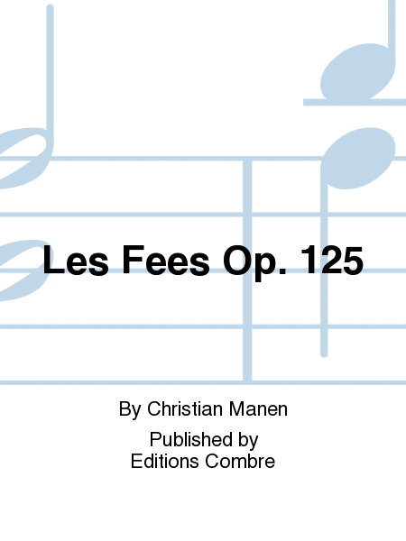 Les Fees Op. 125