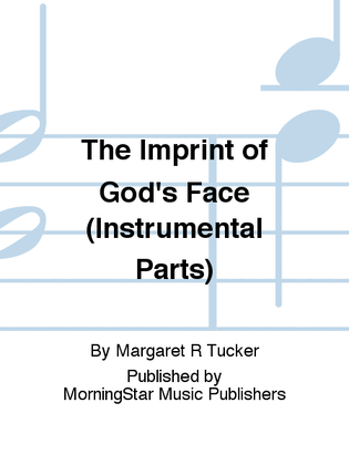 The Imprint of God's Face (Instrumental Parts)