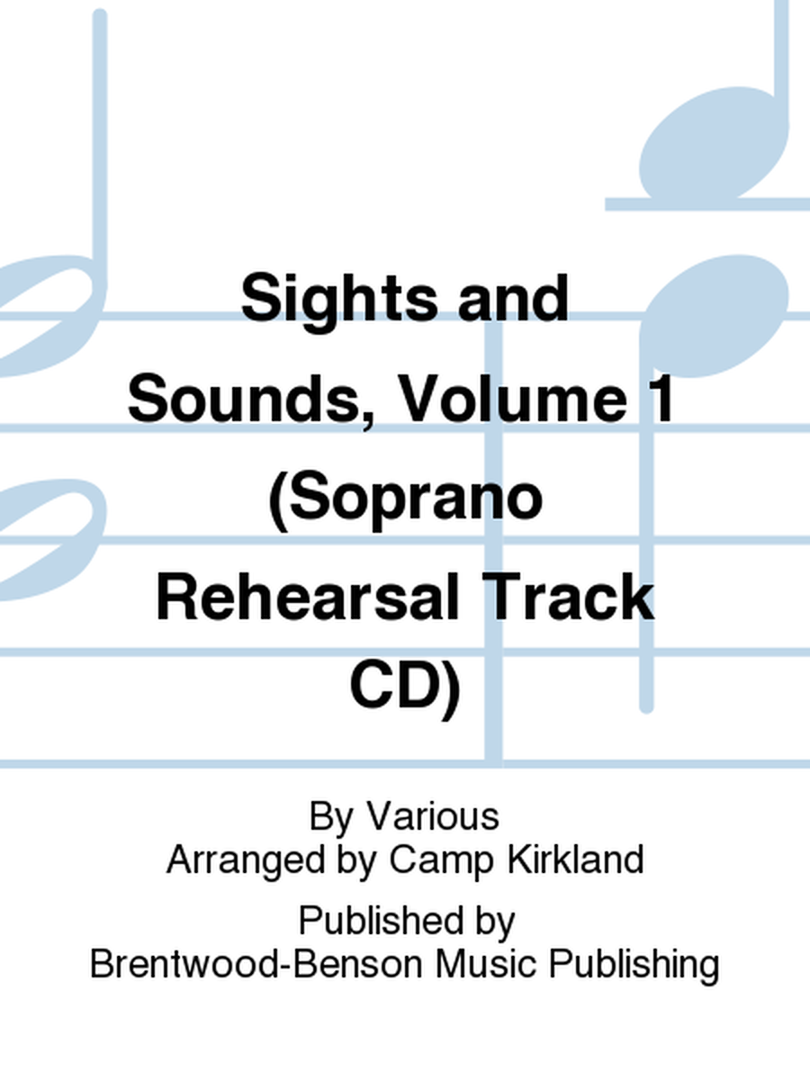 Sights and Sounds, Volume 1 (Soprano Rehearsal Track CD)