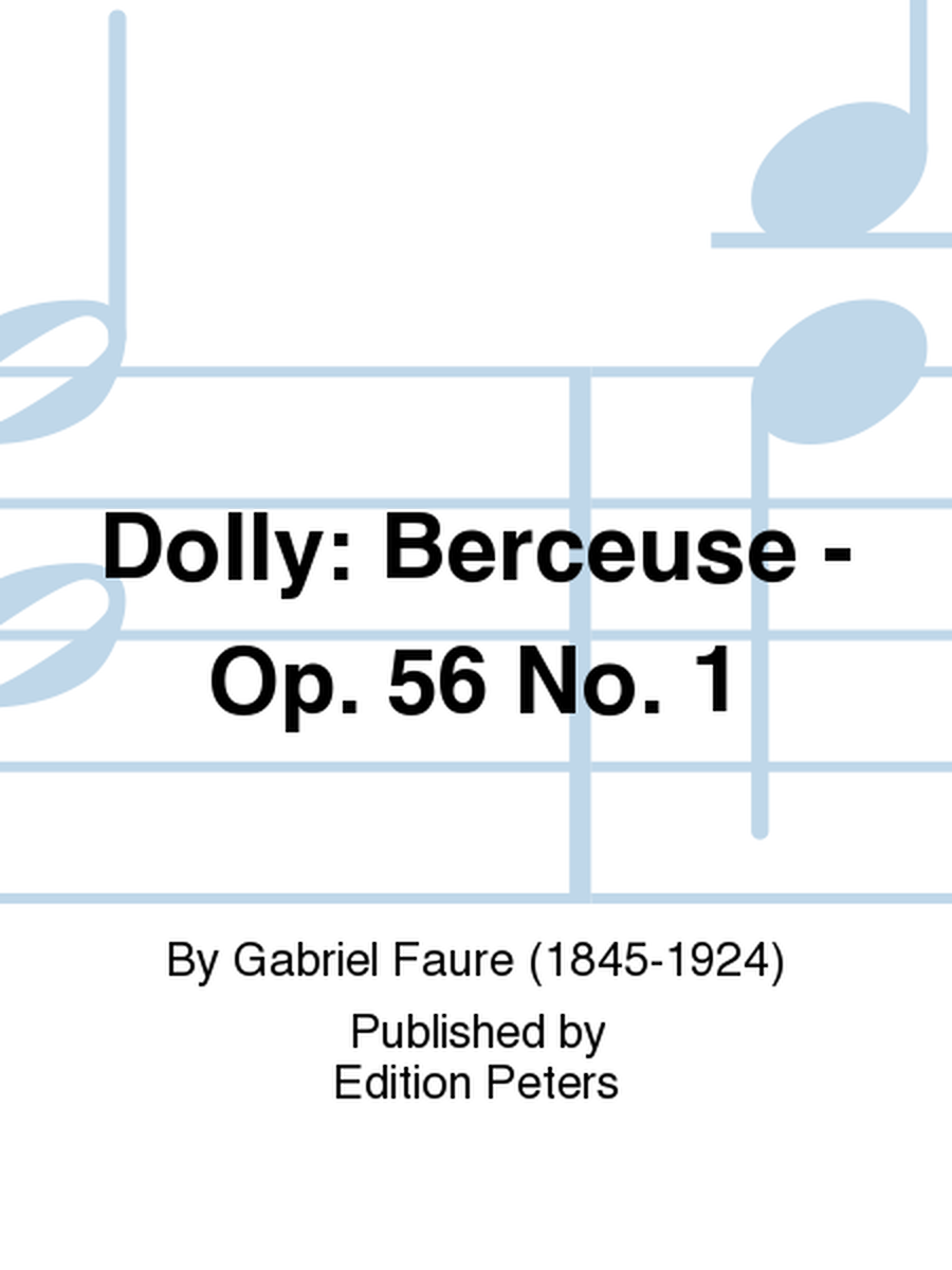 Dolly: Berceuse - Op. 56 No. 1