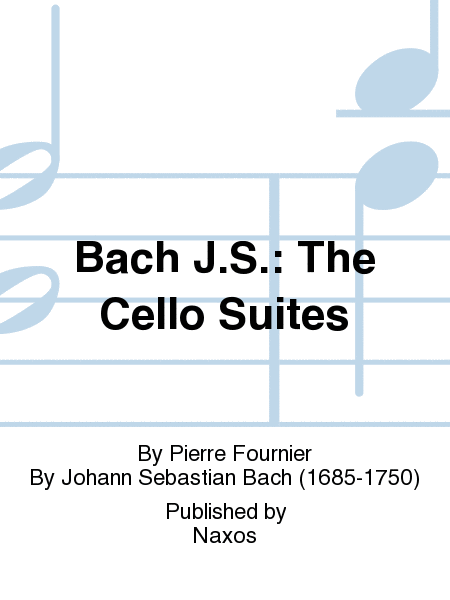 Bach J.S.: The Cello Suites