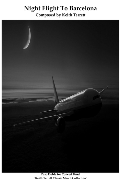 Night Flight to Barcelona for Concert/Wind Band (Spanish Paso Doble) ''Keith Terrett Classic March C image number null
