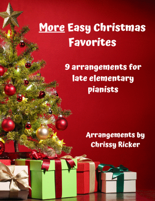 More Easy Christmas Favorites - 9 Arrangements for Late Elementary Pianists