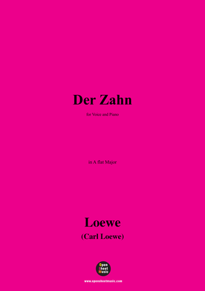 C. Loewe-Der Zahn,in A flat Major