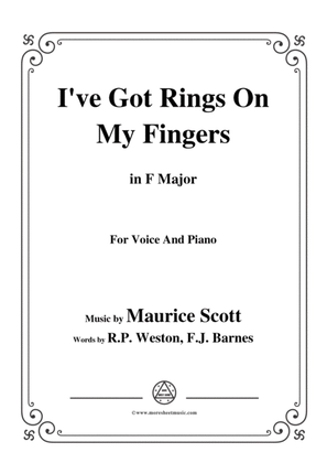 Book cover for Maurice Scott-I've Got Rings On My Fingers,in F Major,for Voice&Piano