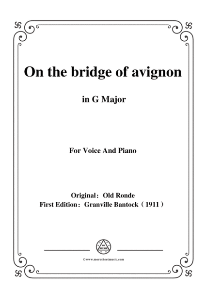 Bantock-Folksong,On the bridge of avignon(Sur la pont d'Avignon),in G Major,for Voice and Piano image number null