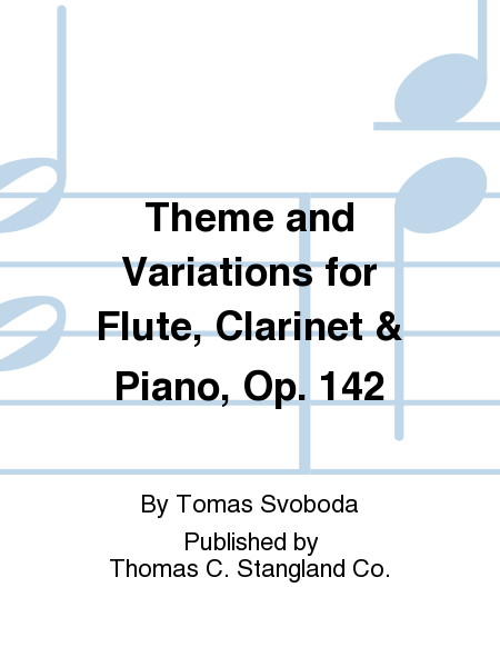 Theme and Variations for Flute, Clarinet & Piano, Op. 142