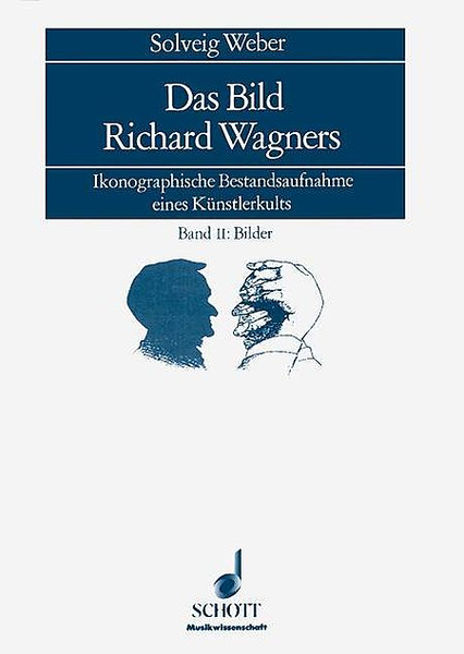 Das Bild Richard Wagners (2 Volumes)