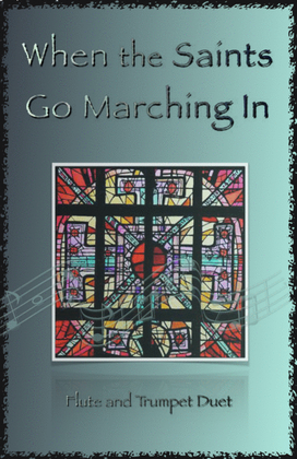 Book cover for When the Saints Go Marching In, Gospel Song for Flute and Trumpet Duet
