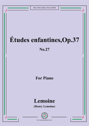 Lemoine-Études enfantines(Etudes) ,Op.37, No.27