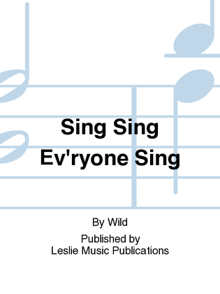 Sing Sing Ev'ryone Sing