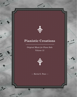 Book cover for Pianistic Creations: Original Music for Piano Solo (Volume 15)
