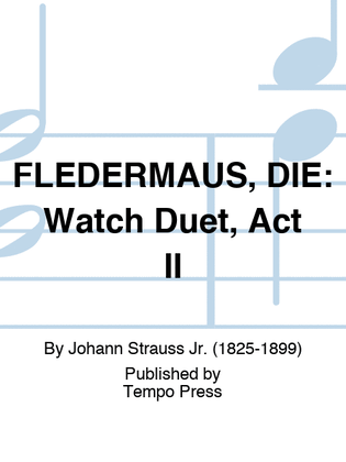 Book cover for FLEDERMAUS, DIE: Watch Duet, Act II