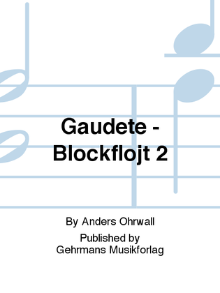 Gaudete - Blockflojt 2