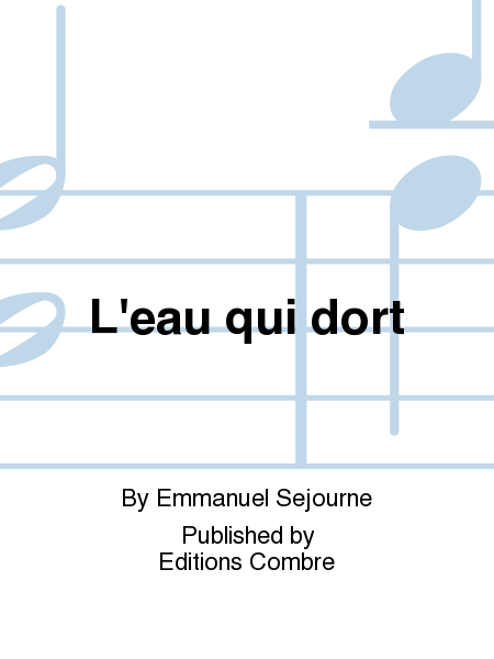 L'eau qui dort by Emmanuel Sejourne Piano Accompaniment - Sheet Music
